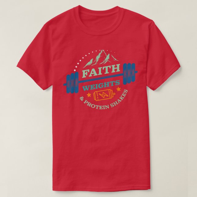 Christian Gym for Faith Weights and Protein Shakes T-Shirt (Design Front)