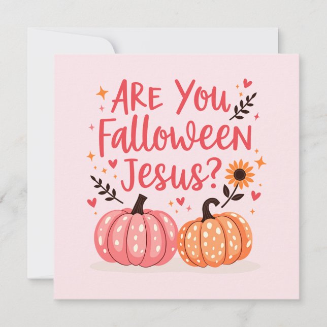 Christian Halloween Are You Falloween Jesus Holiday Card (Front)