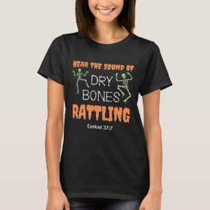 Christian Halloween DRY BONES RATTLING T-Shirt