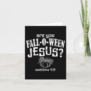 Christian Halloween Fall-o-ween Jesus Card
