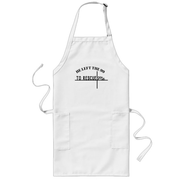 Christian He Left The 99 To Rescue Me  Bible Long Apron (Front)