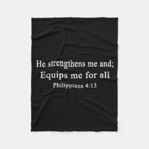 Christian He Strengthens Me And Equips Me Philipan Fleece Blanket