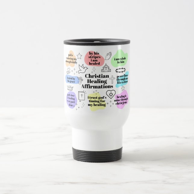  Christian Healing Affirmations Travel Mug (Center)