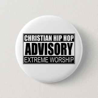 Christian Hip Hop Advisory... 6 Cm Round Badge