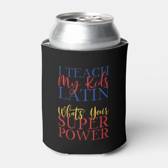 Christian Homeschool Latin Teacher Can Cooler (Can Front)