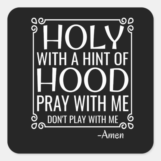 Christian Humour Holy and Hood Square Sticker (Front)