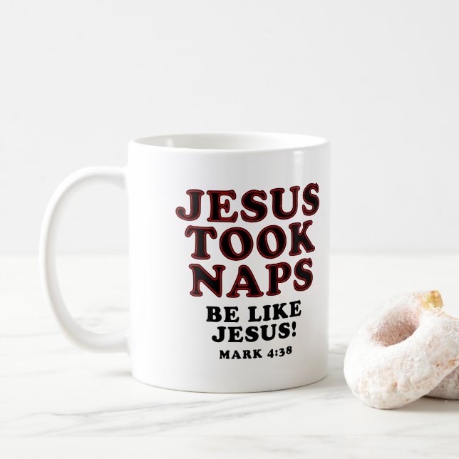 Christian Humour Jokes Jesus Took Naps Coffee Mug (With Donut)