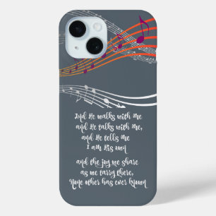 Christian Hymn; He Walks with Me and He Talks iPhone 15 Case