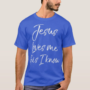 Christian Hymn Lyric Faith Quote Jesus Loves Me T-Shirt