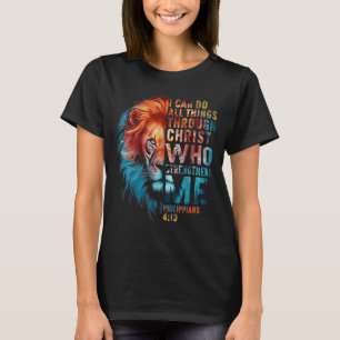 Christian I Can Do All Thing Through Christ Lion F T-Shirt