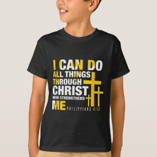 Christian - I Can Do All Things Through Christ  T-Shirt