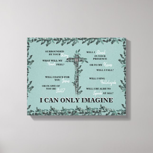 Christian I Can Only Imagine Cross Lyric Foliage Canvas Print (Front)