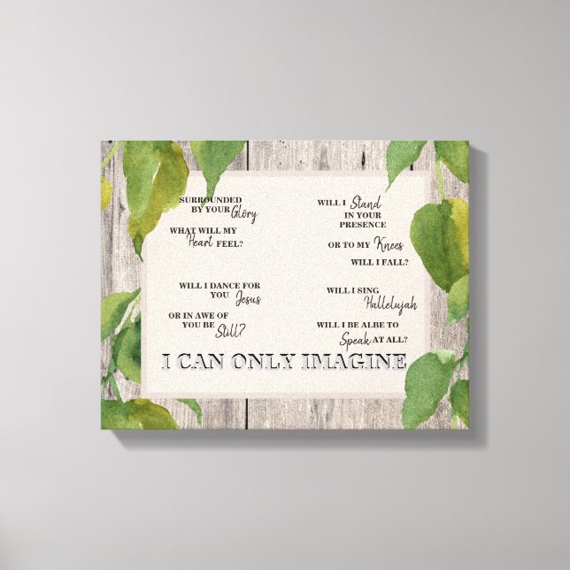 Christian I Can Only Imagine Foliage Wood Lyric Canvas Print (Front)
