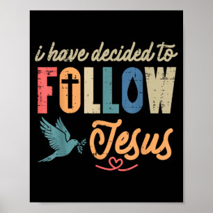 Christian I Have Decided To Follow Jesus God Men W Poster
