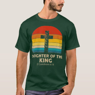 Christian Inspiration Daughter of the King T-Shirt