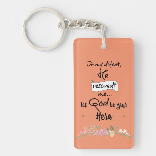 Christian Inspiration: Let God Be Your Hero Key Ring (Front)