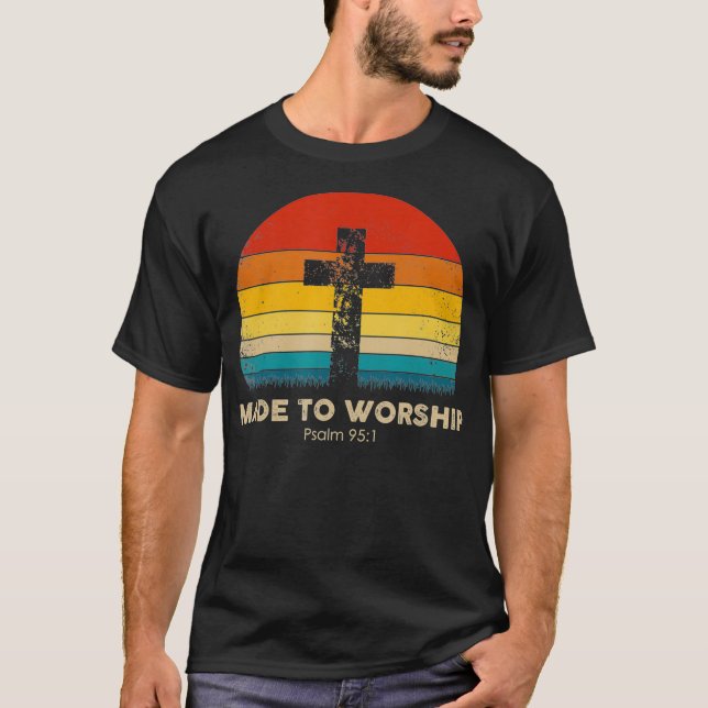 Christian Inspiration  Made To Worship  Psalm T-Shirt (Front)