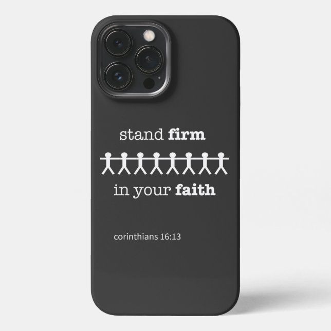 Christian iPhone 13 Case Stand Firm In Your Faith (Back)
