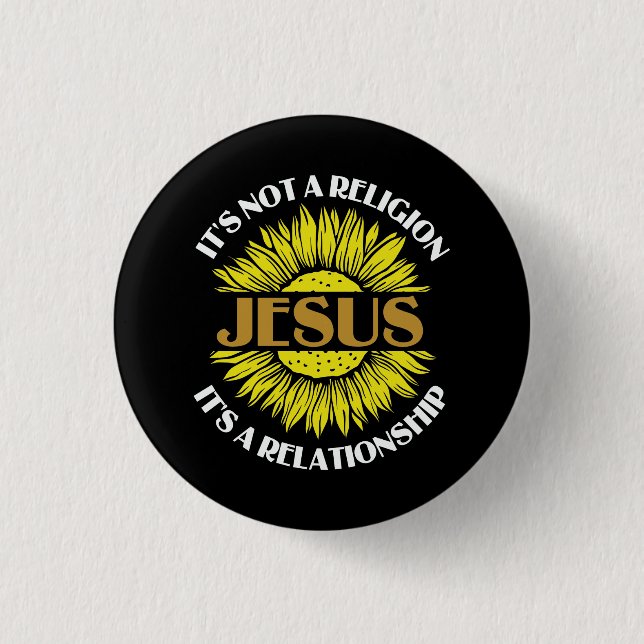 Christian Is Not A Religion Jesus Sunflower 3 Cm Round Badge (Front)