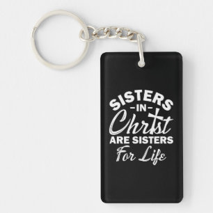 Christian Jesus Bible Sisters In Christ Are Key Ring