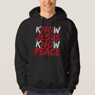 Christian Jesus Bible Verse Scripture Know Jesus K Hoodie