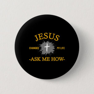 Christian Jesus Changed My Life 6 Cm Round Badge
