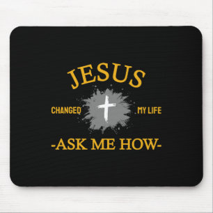 Christian Jesus Changed My Life Mouse Mat