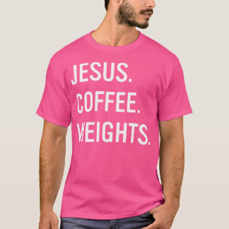 Christian Jesus Coffee Weights Gym Workout T-Shirt