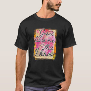 Christian Jesus  Faith Jesus Loves Me This I Know T-Shirt
