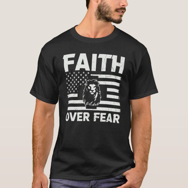 Christian Jesus Faith Over Fear Religious Lion Of  T-Shirt (Front)