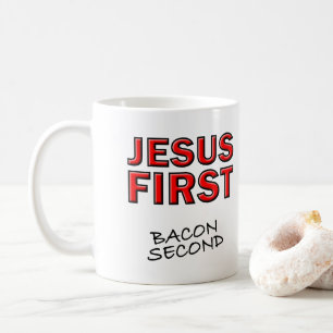 Christian Jesus First Bacon Second Coffee Mug