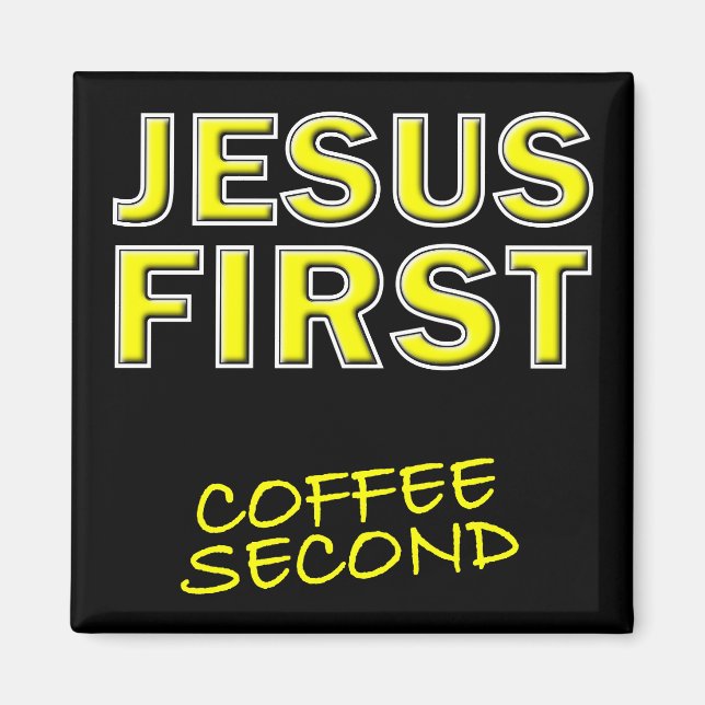 Christian Jesus First Coffee Second Magnet (Front)
