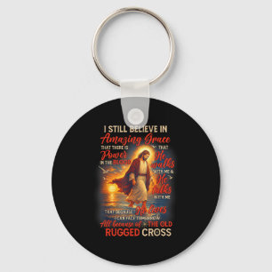 Christian Jesus God Lover I Still Believe Amazing Key Ring