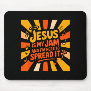 Christian Jesus Is My Jam And Im Here To Spread It Mouse Mat