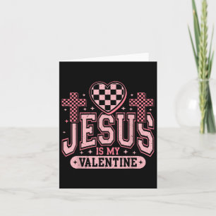 Christian Jesus Is My Valentine Day Religious Hear Card