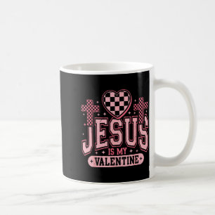 Christian Jesus Is My Valentine Day Religious Hear Coffee Mug