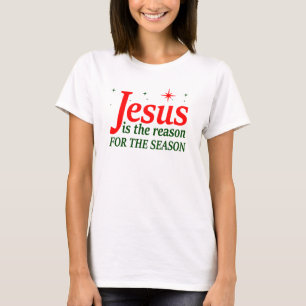 Christian Jesus is The Reason for The Season T-Shirt