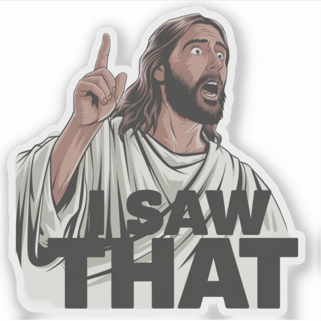 Christian Jesus is Watching you, Jesus I Saw That (Front)