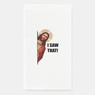 Christian Jesus is Watching you, Jesus I Saw That Napkin