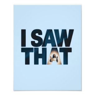 Christian Jesus is Watching you, Jesus I Saw That Photo Print