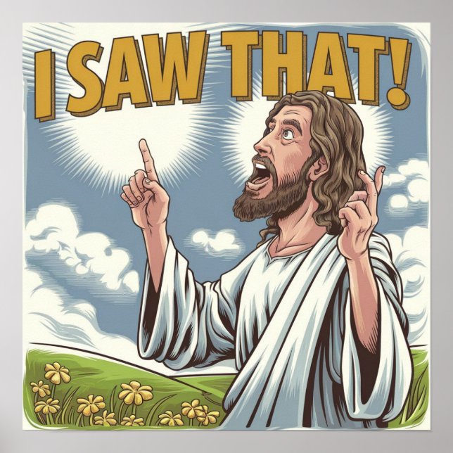 Christian Jesus is Watching you, Jesus I Saw That Poster (Front)