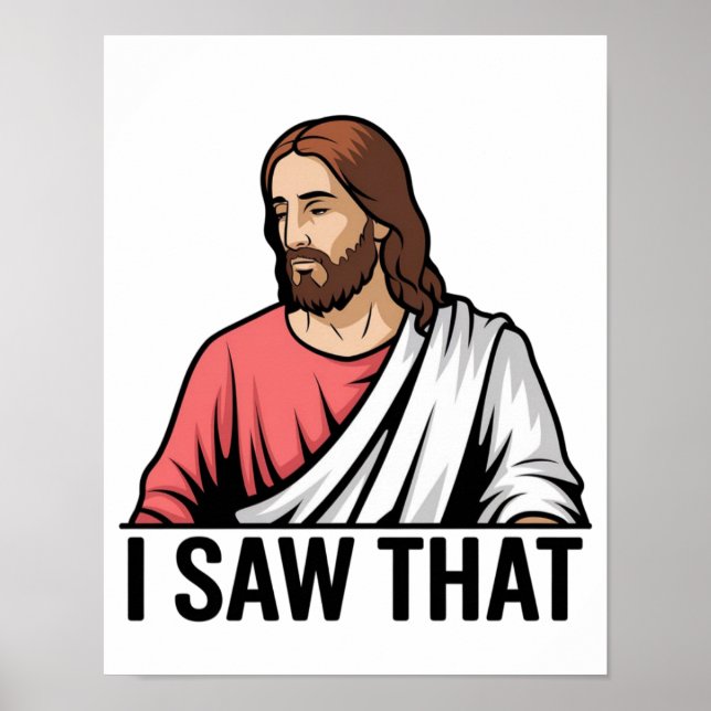 Christian Jesus is Watching you, Jesus I Saw That Poster (Front)