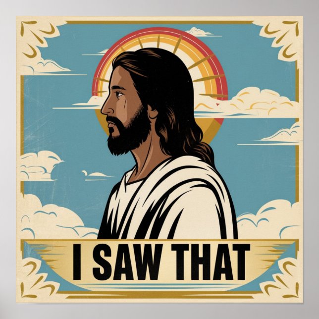 Christian Jesus is Watching you, Jesus I Saw That Poster (Front)