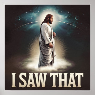 Christian Jesus is Watching you, Jesus I Saw That Poster