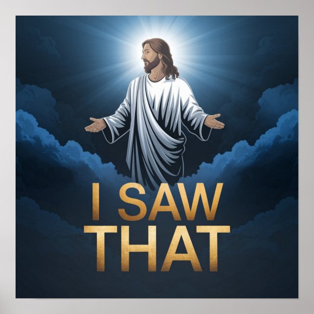 Christian Jesus is Watching you, Jesus I Saw That Poster (Front)