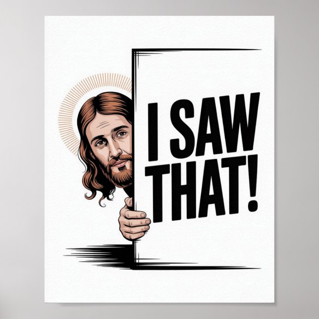 Christian Jesus Meme | Humourous Jesus I Saw That Poster (Front)