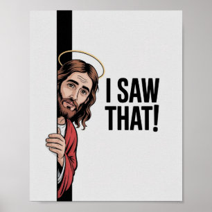 Christian Jesus Meme   Humourous Jesus I Saw That Poster
