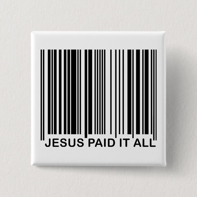 Christian Jesus Paid It All Salvation Bar Code UPC 15 Cm Square Badge (Front)