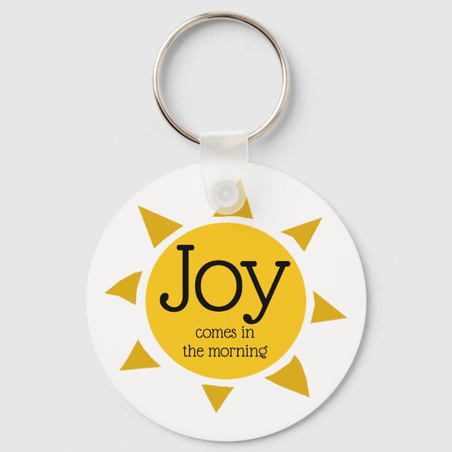 Christian JOY COMES IN THE MORNING Psalm 30:5 Key Ring (Front)