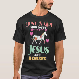 Christian Just a Girl Who Loves Jesus and Horses H T-Shirt